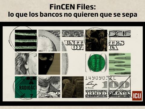 FinCEN Files: De un revoltijo de informes secretos, datos condenatorios sobre los grandes bancos globales y el dinero sucio