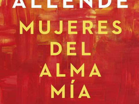 Universo de libros: Las mujeres del alma de Isabel Allende