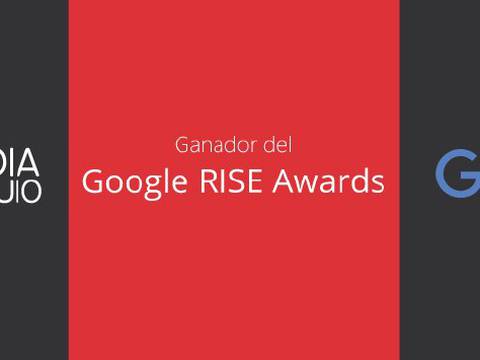 Ecuador recibe Google RISE Awards